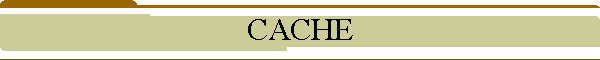 CACHE